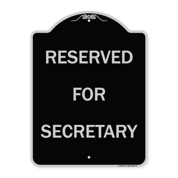 Reserved for Secretary Heavy-Gauge Aluminum Architectural Sign, 24" x 18", BS-1824-23173
